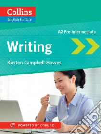 Collins English for Life: Writing A2 libro in lingua di Kirsten Campbell-Howes