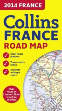 Collins 2014 France Road Map libro in lingua di Collins Uk (COR)