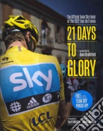 21 Days To Glory libro in lingua di Mitchell Scott (PHT), Edworthy Sarah, Brailsford Dave (INT)
