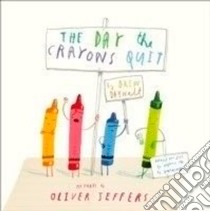 The Day the crayons quit libro in lingua di Jeffers Oliver; Daywalt Drew