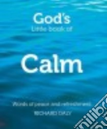 God's Little Book of Calm libro in lingua di Daly Richard