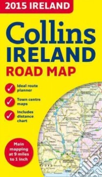 Collins 2015 Ireland Road Map libro in lingua di Collins Uk (COR)
