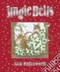Jingle Bells libro in lingua di Butterworth Nick