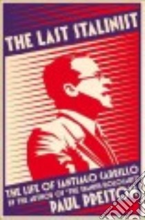 The Last Stalinist libro in lingua di Preston Paul