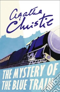 Mystery of the Blue Train libro in lingua di Agatha Christie