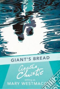 Giant's Bread libro in lingua di Mary Westmacott