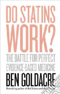 Do Statins Work? libro in lingua di Ben Goldacre