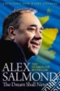 The Dream Shall Never Die libro in lingua di Salmond Alex