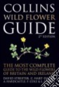 Collins Wild Flower Guide libro in lingua di Streeter David, Hart-Davies Christina (ILT), Hardcastle Audrey (ILT), Cole Felicity (ILT), Harper Lizzie (ILT)