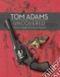 Tom Adams Uncovered libro in lingua di Adams Tom, Curran John