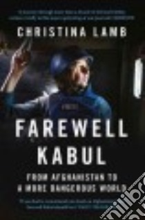 Farewell Kabul libro in lingua di Lamb Christina
