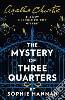 Mystery of Three Quarters libro in lingua di Sophie Hannah