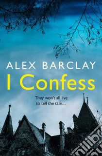 Barclay Alex - I Confess libro in lingua