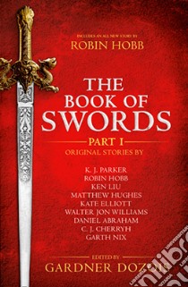 Book of Swords: Part 1 libro in lingua di Gardner Dozois