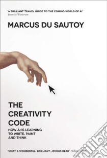 Du Sautoy Marcus- The Creativity Code libro in lingua di DU SAUTOY, MARCUS