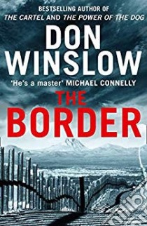 Winslow Don - The Border libro in lingua di WINSLOW, DON