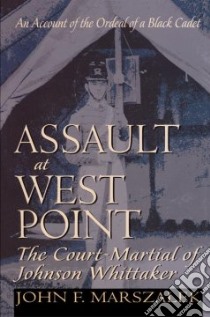 Assault at West Point libro in lingua di Marszalek John F.