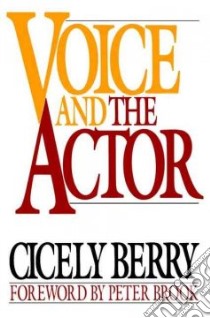 Voice and the Actor libro in lingua di Berry Cicely