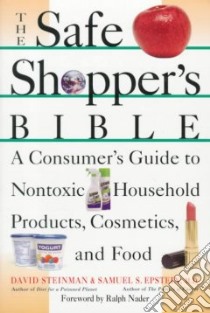 The Safe Shopper's Bible libro in lingua di Steinman David, Epstein Samuel S.
