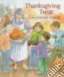 Thanksgiving Treat libro in lingua di Stock Catherine