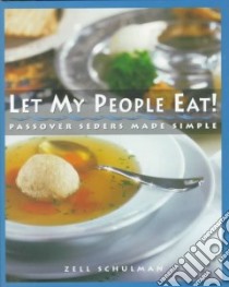 Let My People Eat! libro in lingua di Schulman Zell