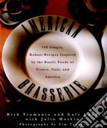 American Brasserie libro in lingua di Gand Gale, Tramonto Rick, Moskin Julia