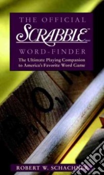 The Official Scrabble Brand Word-Finder libro in lingua di Schachner Robert W.