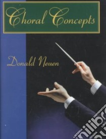 Choral Concepts libro in lingua di Neuen Donald, Bonamico Piero (ILT), Bonamico Piero