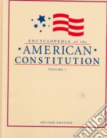 Encyclopedia of the American Constitution libro in lingua di Levy Leonard W. (EDT), Karst Kenneth L. (EDT), Winkler Adam (EDT)