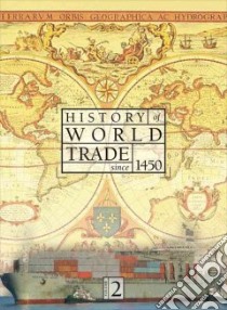 History of World Trade Since 1450 libro in lingua di McCusker John J. (EDT)