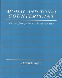 Modal and Tonal Counterpoint libro in lingua di Owen Harold