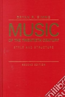 Music of the Twentieth Century libro in lingua di Simms Bryan R.
