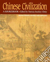 Chinese Civilization libro in lingua di Ebrey Patricia Buckley (EDT)