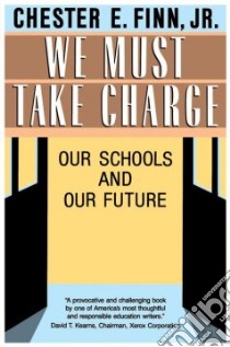 We Must Take Charge libro in lingua di Finn Chester E. Jr.