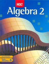 Algebra 2, Grade 11 libro in lingua di Holt Mcdougal (COR), Chard David J., Hall Earlene J., Kennedy Paul A., Leinwand Steven J., Renfro Freddie L.