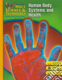 Human Body Systems and Health libro in lingua di Allen Katy Z. (CON), Berg Linda Ruth Ph.D. (CON), Taylor Mark F. (CON)