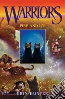 Fire and Ice libro in lingua di Hunter Erin