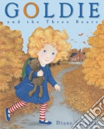 Goldie and the Three Bears libro in lingua di Stanley Diane