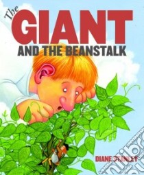The Giant and the Beanstalk libro in lingua di Stanley Diane, Stanley Diane (ILT)