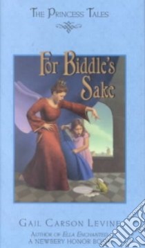 For Biddle's Sake libro in lingua di Levine Gail Carson, Elliott Mark (ILT)