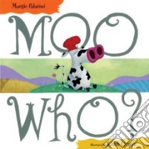 Moo Who? libro in lingua di Palatini Margie, Graves Keith (ILT)