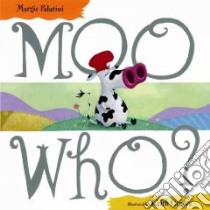 Moo Who? libro in lingua di Palatini Margie, Graves Keith (ILT)