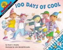 100 Days of Cool libro in lingua di Murphy Stuart J., Bendall-Brunello John (ILT)