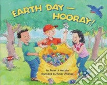 Earth Day-Hooray libro in lingua di Murphy Stuart J., Andriani Renee (ILT)