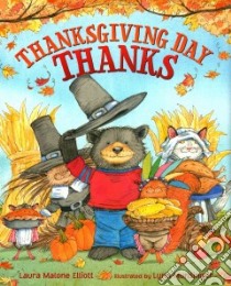 Thanksgiving Day Thanks libro in lingua di Elliott Laura Malone, Munsinger Lynn (ILT)