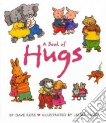 A Book of Hugs libro in lingua di Ross Dave, Rader Laura (ILT)