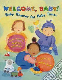 Welcome Baby! libro in lingua di Calmenson Stephanie, Sweet Melissa (ILT)
