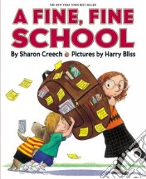 A Fine, Fine School libro in lingua di Creech Sharon, Bliss Harry (ILT)