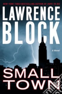 Small Town libro in lingua di Block Lawrence