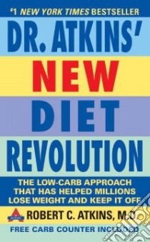 Dr. Atkins New Diet Revolution libro in lingua di Atkins Robert C. M.D.